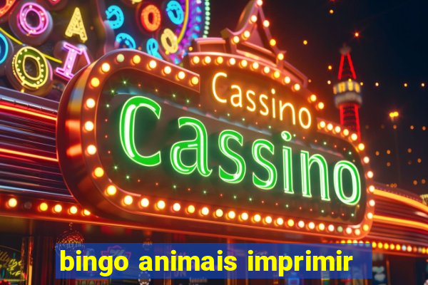 bingo animais imprimir