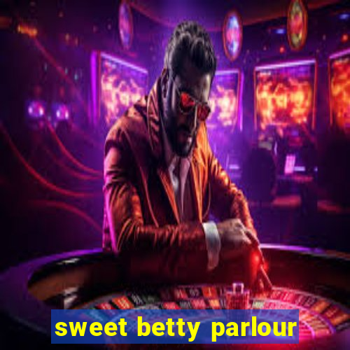 sweet betty parlour