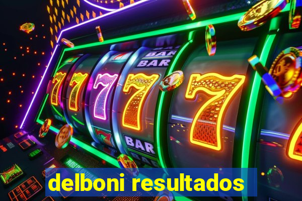 delboni resultados