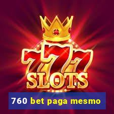 760 bet paga mesmo