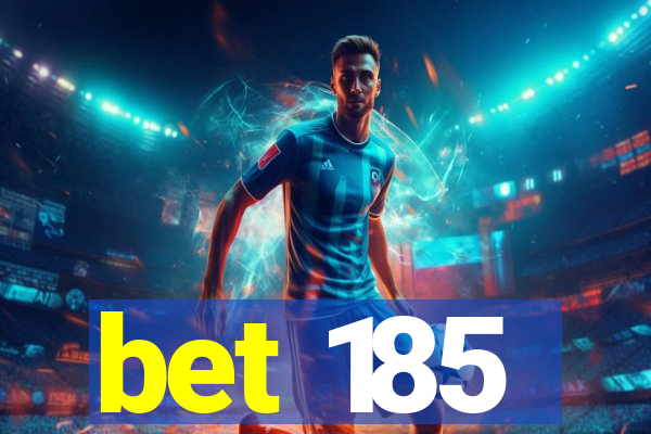 bet 185