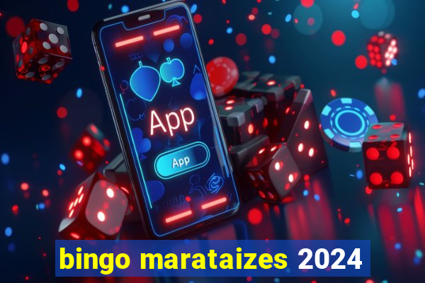 bingo marataizes 2024