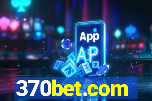 370bet.com