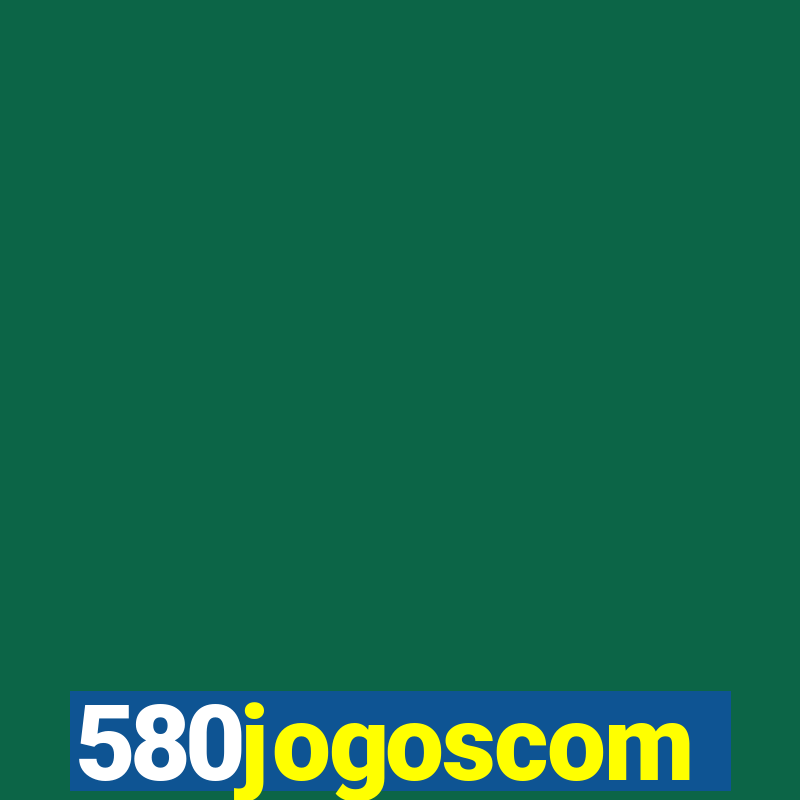 580jogoscom