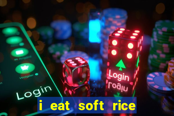 i eat soft rice in another world pt br cap 1