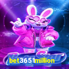 bet3651million