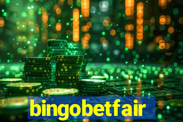 bingobetfair