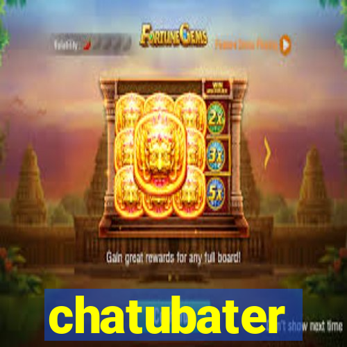 chatubater