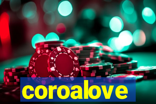 coroalove