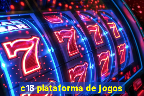 c18 plataforma de jogos