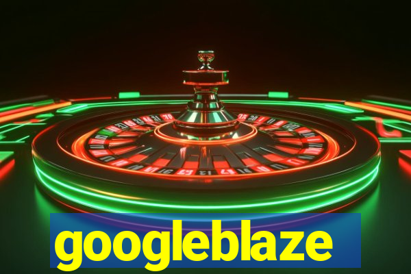 googleblaze