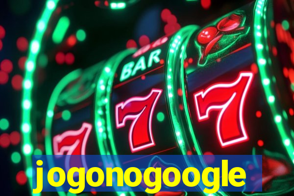 jogonogoogle