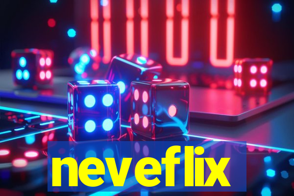 neveflix