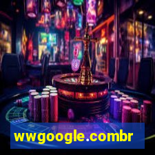 wwgoogle.combr